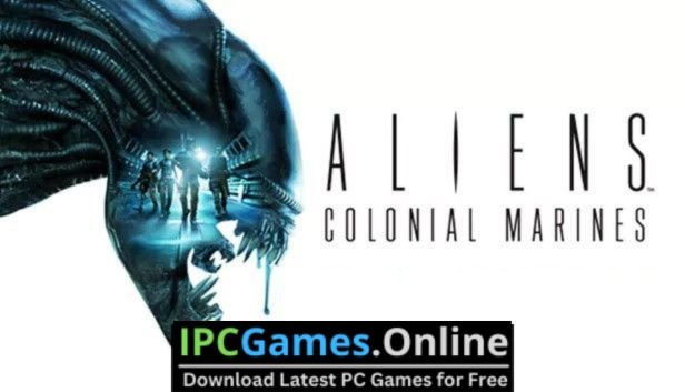 Aliens Colonial Marines Free Download (v1.0.2 & ALL DLC's)