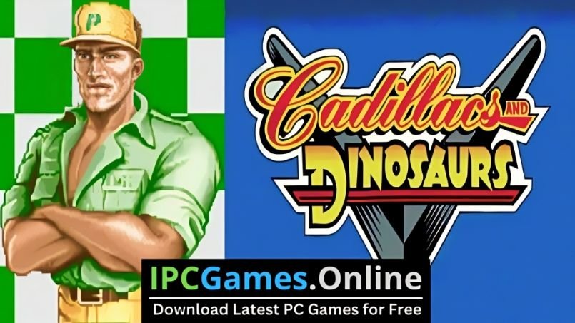 Cadillac and Dinosaurs Mustafa Game For PC Free Download [2024]