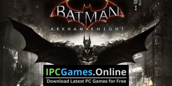 Batman Arkham Knight Complete Edition 1.7 Free Download