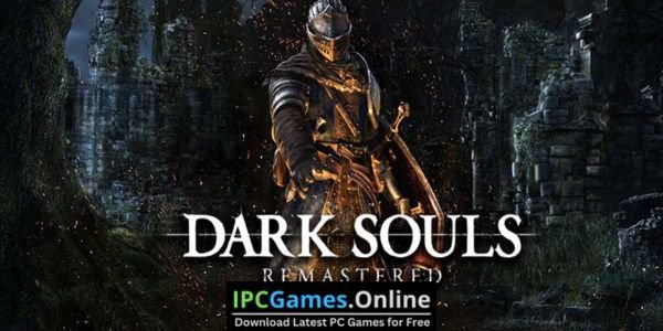 Dark Souls Remastered Free Download Repack (v1.04)