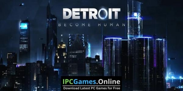 Detroit Become Human Repack Free Download (v20230928)