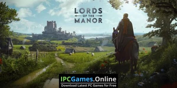 Manor Lords Repack + Multiplayer Free Download (v0.7.987)