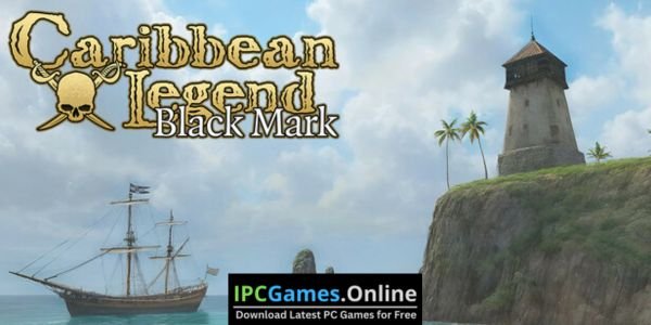 Caribbean Legend Black Mark Repack Free Download [2024]