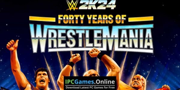 WWE 2K24 Forty Years of WrestleMania Free Download