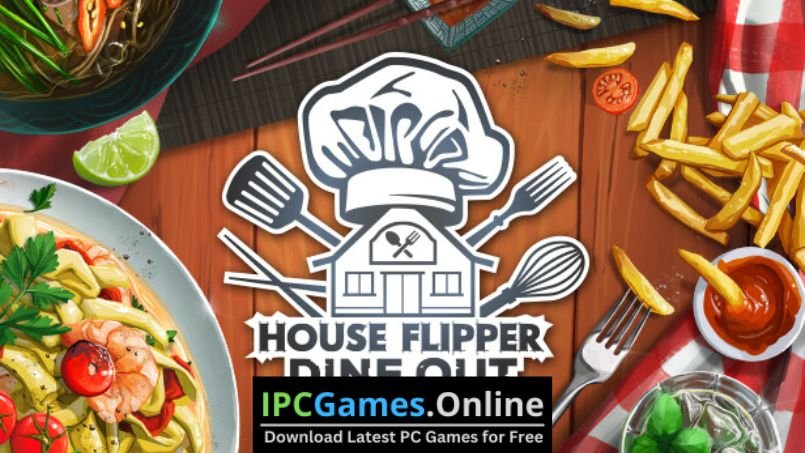 House Flipper Dine Out