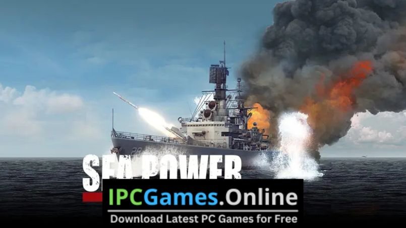 Sea Power : Naval Combat in the Missile Age Free Download (Repack)